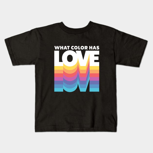 What Color Has Love Kids T-Shirt by KOOKOO ART